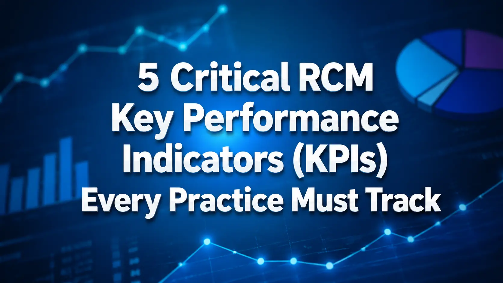 RCM Key Performance Indicators
